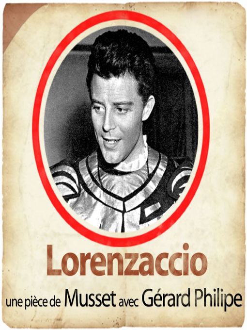 Title details for Lorrenzaccio by Gérard Philipe - Available